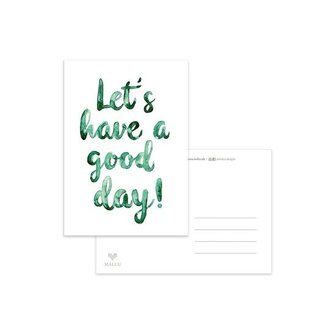 Let's have a good day - Ansichtkaart