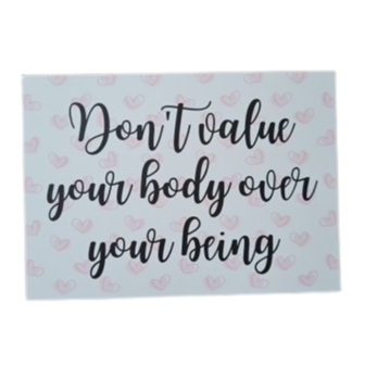 'Don't value your body over your being' - Ansichtkaart