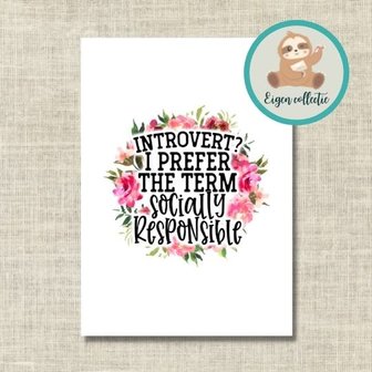 Introvert? I prefer the term socially responsible - Ansichtkaart