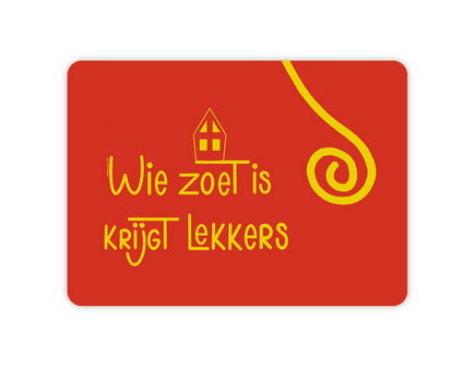 'Wie zoet is krijgt lekkers' Sinterklaas - Ansichtkaart