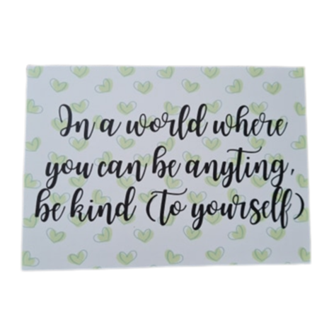 'In a world where you can be anything, be kind (to yourself)' - Ansichtkaart