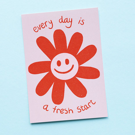 Every day is a fresh start - Ansichtkaart