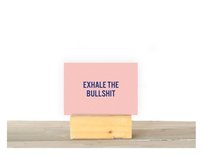 Exhale the bullshit - Ansichtkaart