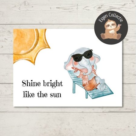 'Shine bright like the sun' Olifantje Zonnen - Ansichtkaart