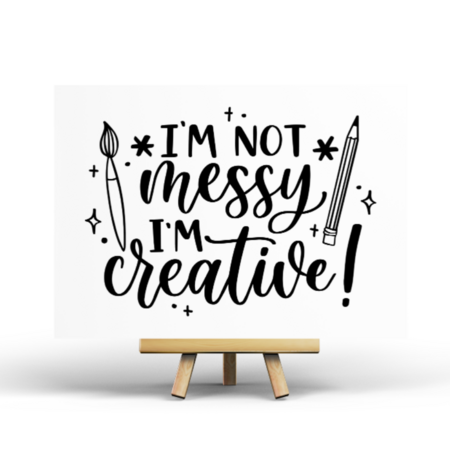 'I'm not messy, I'm creative' Quote - Ansichtkaart